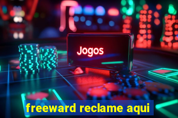 freeward reclame aqui